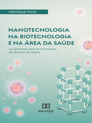 cover image of Nanotecnologia na biotecnologia e na área da saúde